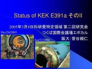 Status of KEK E391a ?? II