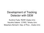 Development of Tracking Detector with Gas Electron Multiplier (GEM) for Nuclear Physics Experiments - slide 1