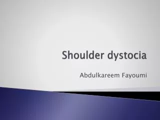Shoulder dystocia