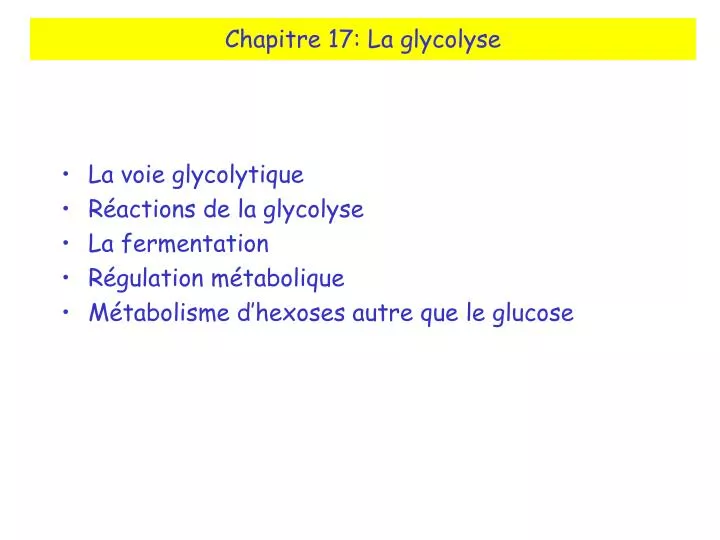 chapitre 17 la glycolyse