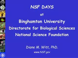 NSF DAYS at Binghamton University Directorate for Biological Sciences National Science Foundation
