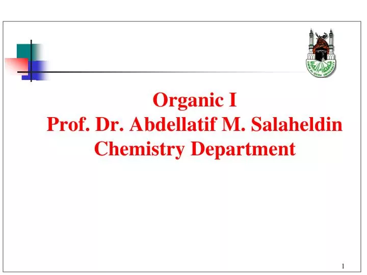 organic i prof dr abdellatif m salaheldin chemistry department