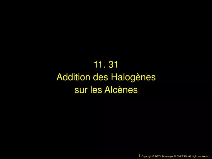 11 31 addition des halog nes sur les alc nes