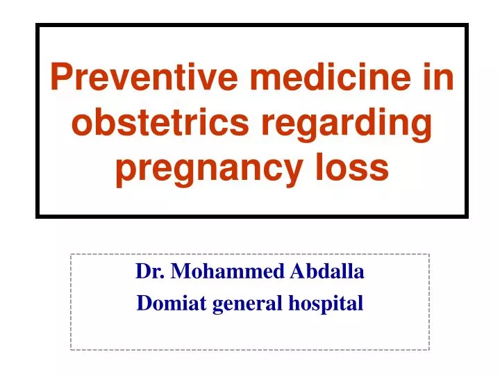 preventive medicine in obstetrics regarding pregnancy loss