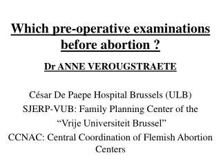 Which pre-operative examinations before abortion ?