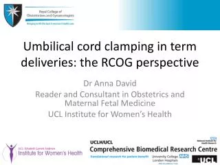 Umbilical cord clamping in term deliveries: the RCOG perspective