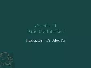 Chapter 11 Basic I/O Interface