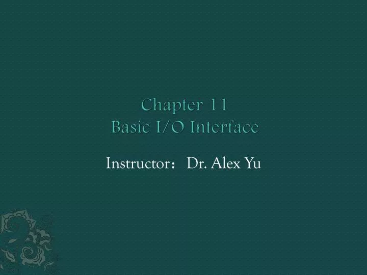 chapter 11 basic i o interface