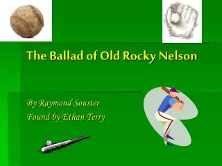 The Ballad of Old Rocky Nelson