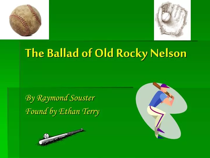 the ballad of old rocky nelson