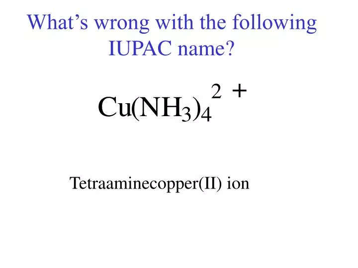 what s wrong with the following iupac name