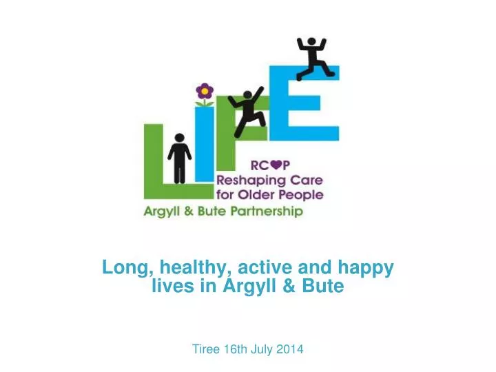 long healthy active and happy lives in argyll bute