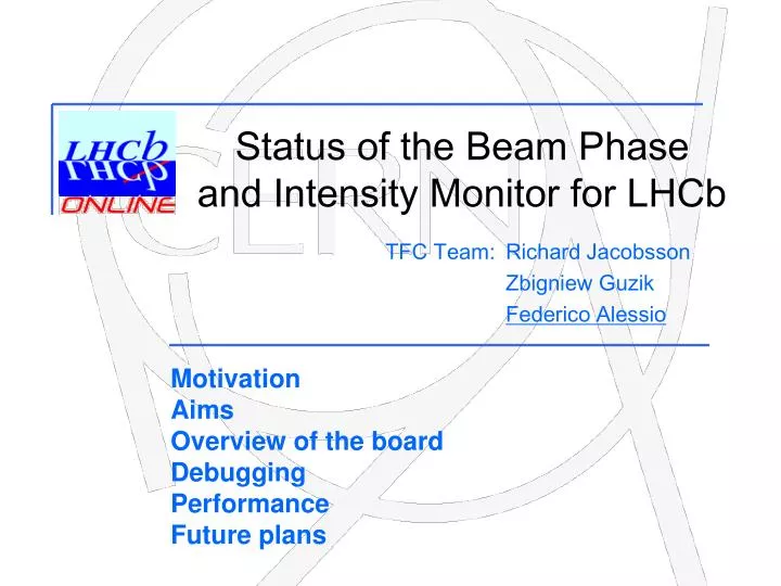 status of the beam phase and intensity monitor for lhcb