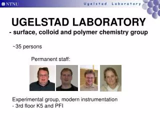 UGELSTAD LABORATORY - surface, colloid and polymer chemistry group