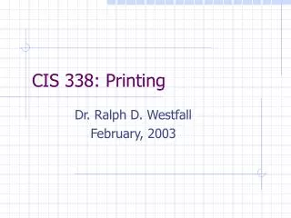 CIS 338: Printing