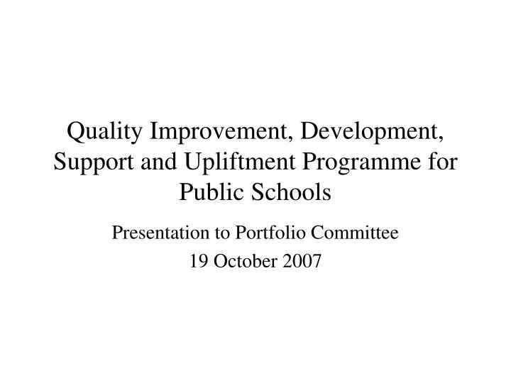 quality improvement development support and upliftment programme for public schools