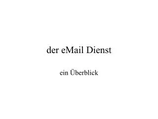 der email dienst