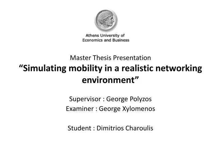 master t hesis p resentation simulating mobility in a realistic networking environment