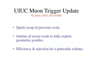 UIUC Muon Trigger Update M. Selen, UIUC, Nov/2/2001