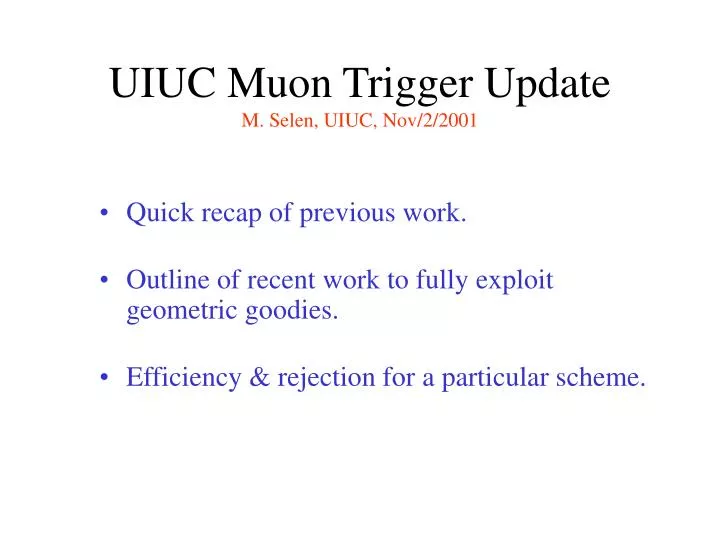 uiuc muon trigger update m selen uiuc nov 2 2001