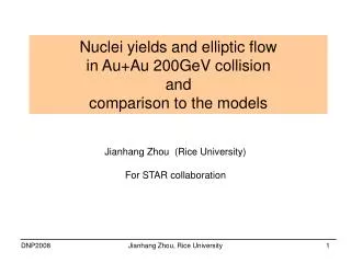 Nuclei yields and elliptic flow in Au+Au 200GeV collision and comparison to the models