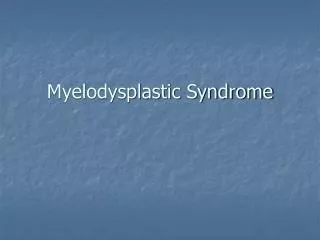Myelodysplastic Syndrome