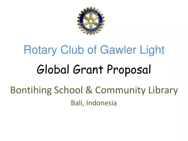 rotary club of gawler light global grant proposal