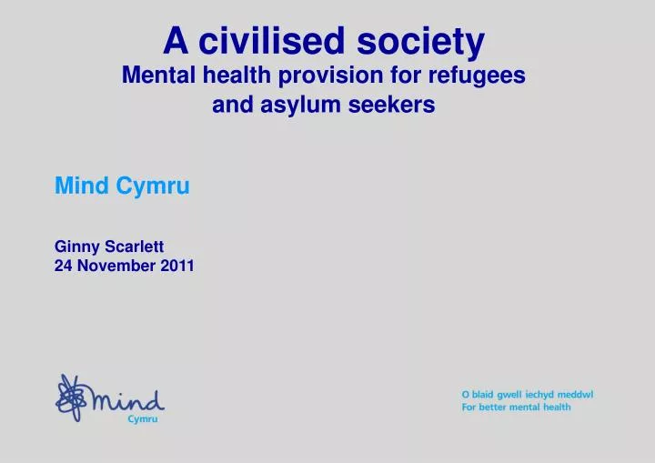 a civilised society mental health provision for refugees and asylum seekers