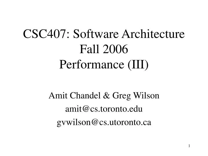 csc407 software architecture fall 2006 performance iii