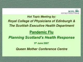Preparing for Pandemic Flu in Scotland RCPE/Scottish Executive Meeting 5 June