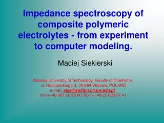 Impedance spectroscopy of composite polymeric electrolytes - from experiment to computer modeling.