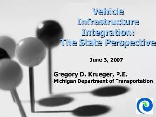 Vehicle Infrastructure Integration: The State Perspective