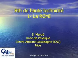Rth de haute technicité 1- La RCMI