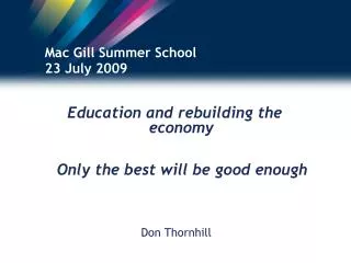 Mac Gill Summer School 23 July 2009
