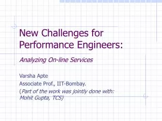 New Challenges for Performance Engineers:
