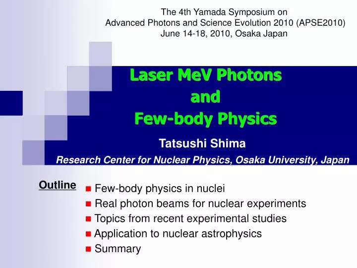 tatsushi shima research center for nuclear physics osaka university japan