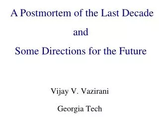 Vijay V. Vazirani Georgia Tech