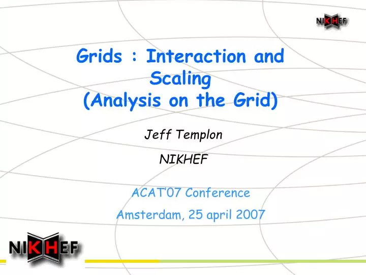 grids interaction and scaling analysis on the grid