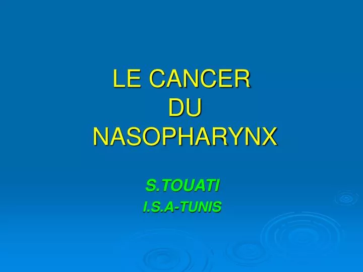 le cancer du nasopharynx