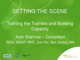 SETTING THE SCENE Training the Trainers and Building Capacity