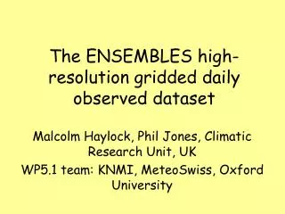 The ENSEMBLES high-resolution gridded daily observed dataset