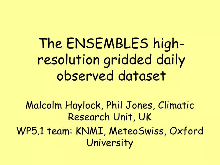 the ensembles high resolution gridded daily observed dataset
