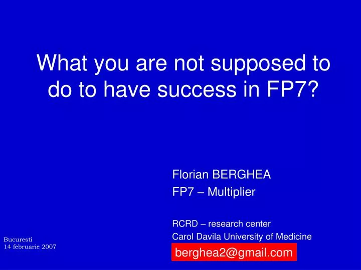 what you are not supposed to do to have success in fp7