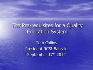 The Pre-requisites for a Quality Education System