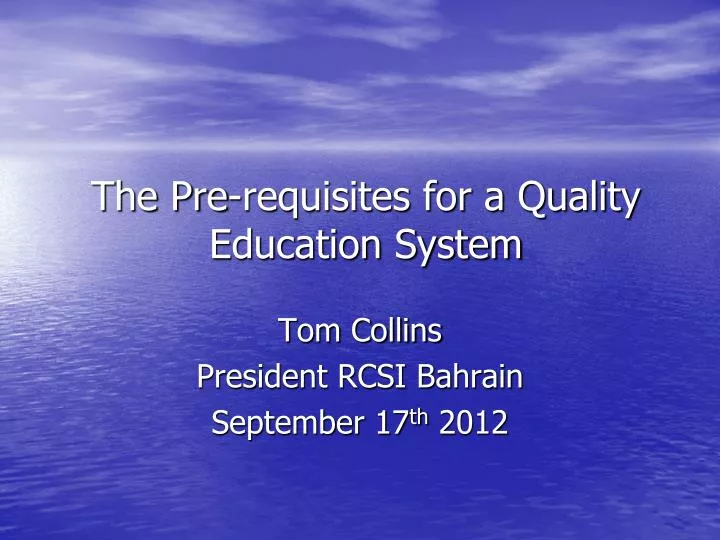 the pre requisites for a quality education system