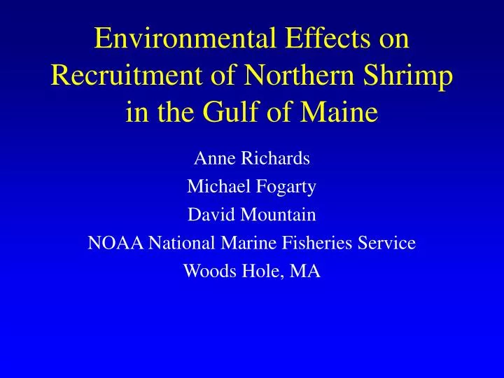 environmental effects on recruitment of northern shrimp in the gulf of maine