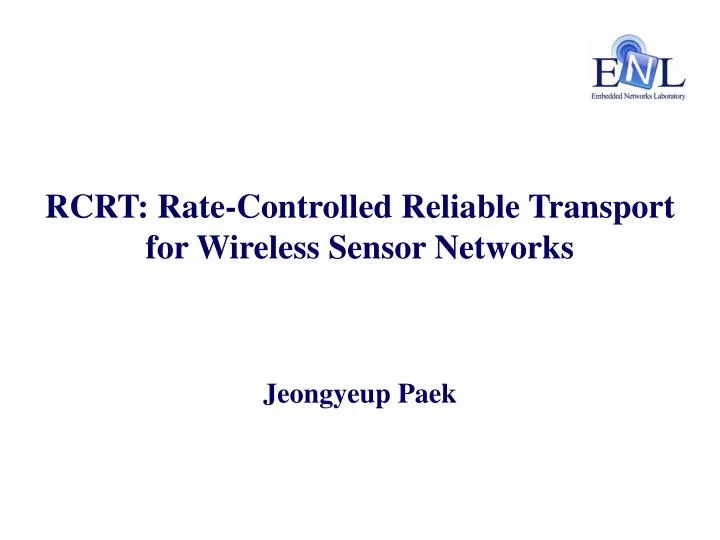 rcrt rate controlled reliable transport for wireless sensor networks