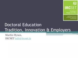 Doctoral Education Tradition, Innovation &amp; Employers