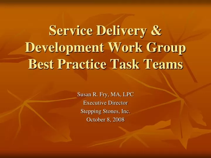 service delivery development work group best practice task teams