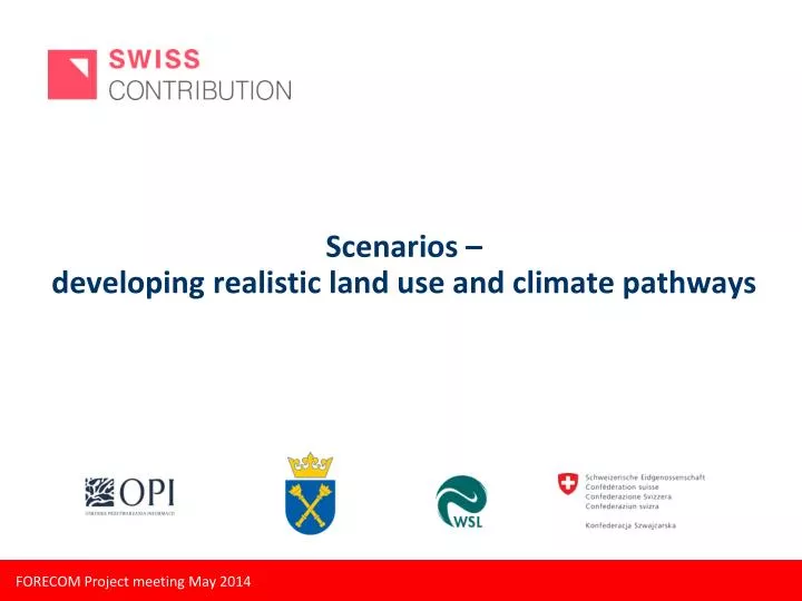 scenarios developing realistic land use and climate pathways